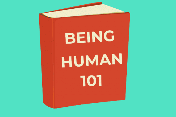On Creating Your Own Guide To Being A Person